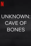 Unknown: Cave of Bones Netflix