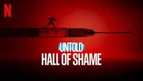 Untold: Hall of Shame Netflix