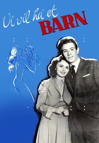 Vi Vil Ha' Et Barn
