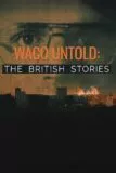 Waco Untold: The British Stories Viaplay