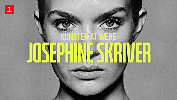 Kunsten at være Josephine Skriver DR TV