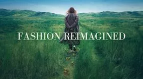 Fashion Reimagined C More