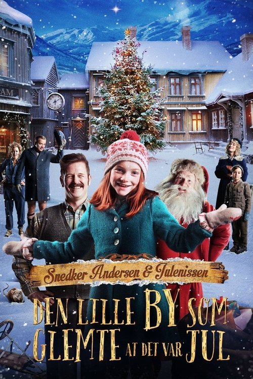 Snedker Andersen Og Julenissen – Den Lille By Som Glemte At Det Var Jul